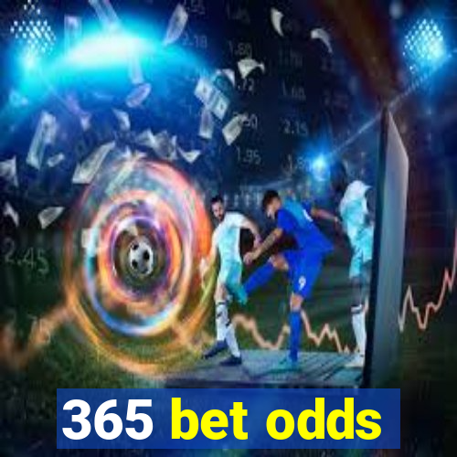 365 bet odds