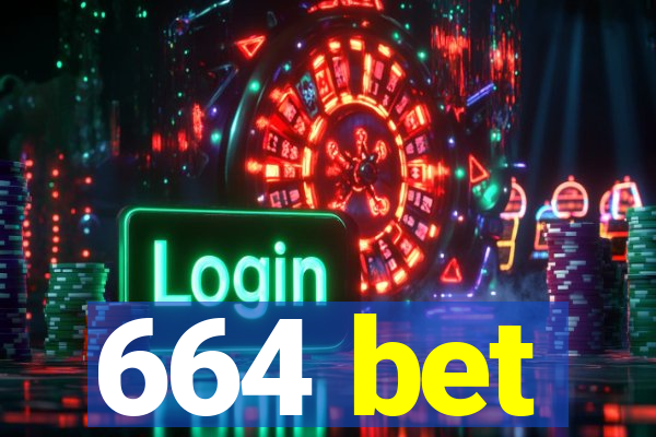 664 bet