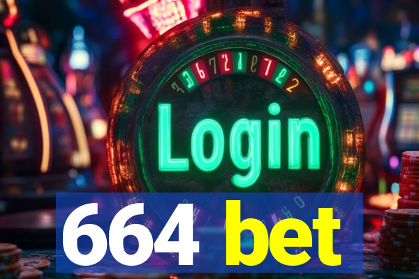 664 bet