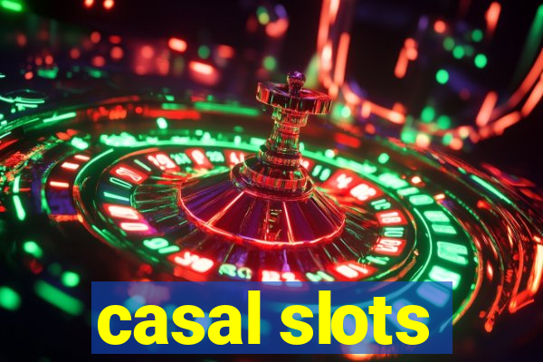 casal slots