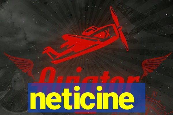 neticine