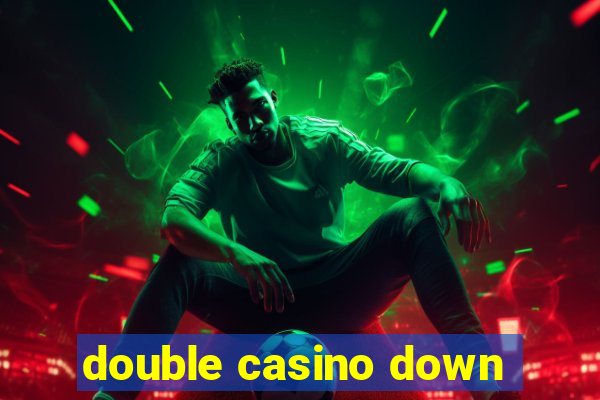 double casino down