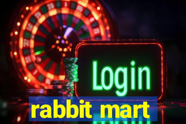 rabbit mart