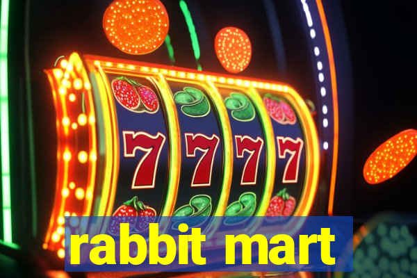 rabbit mart