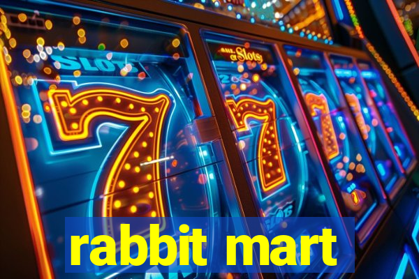 rabbit mart