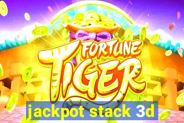 jackpot stack 3d