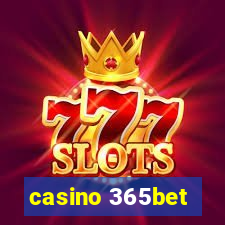 casino 365bet