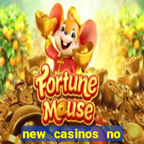 new casinos no deposit bonus