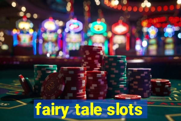 fairy tale slots