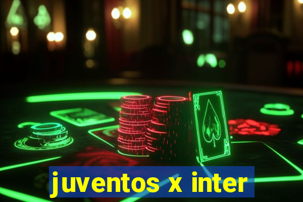 juventos x inter