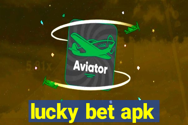 lucky bet apk