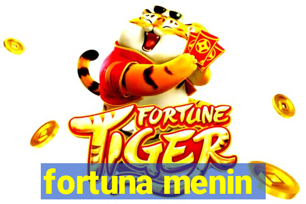 fortuna menin