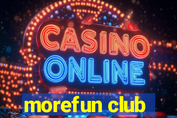 morefun club