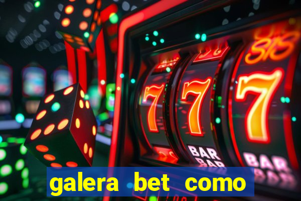 galera bet como sacar o bonus