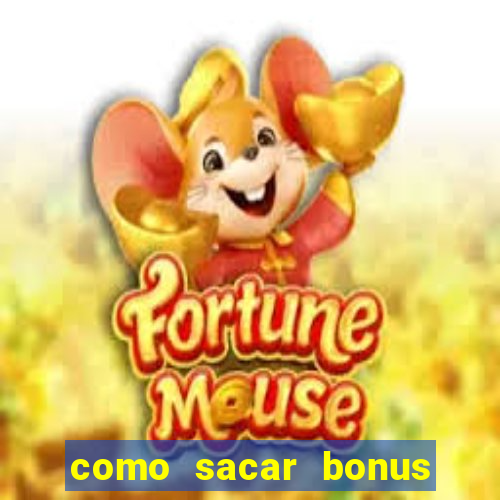 como sacar bonus cassino betano