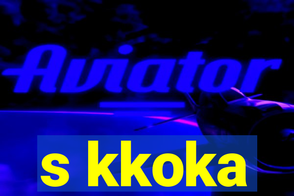 s kkoka