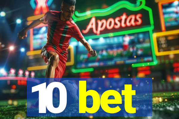 10 bet