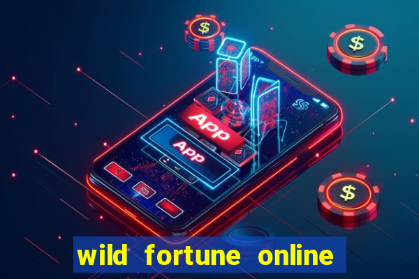 wild fortune online l?ht?- ja saapumisajat