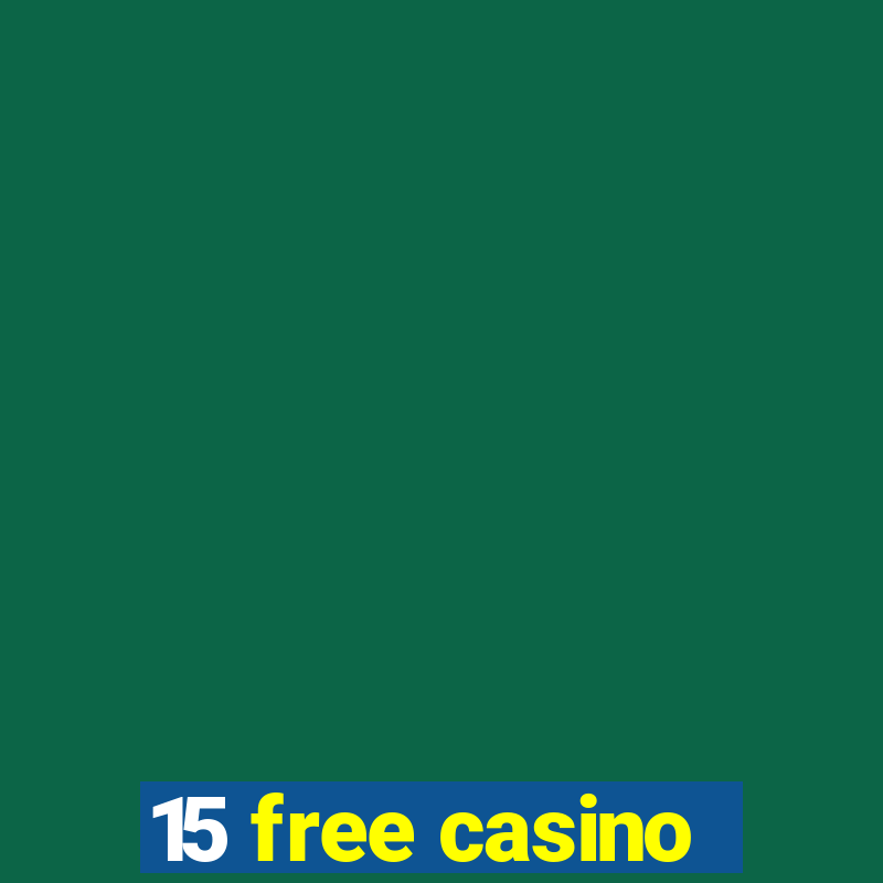 15 free casino