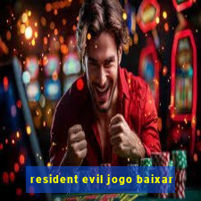 resident evil jogo baixar