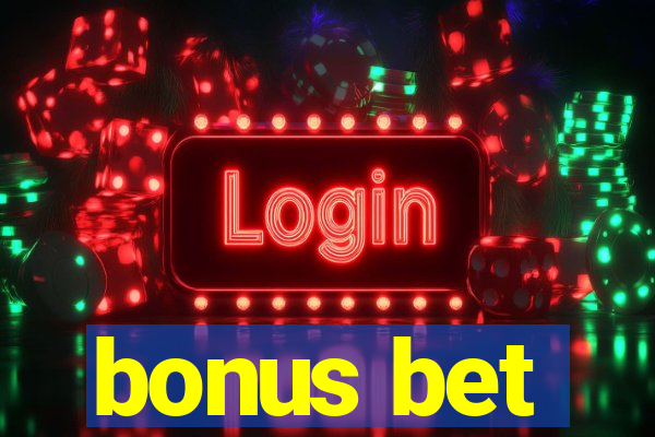 bonus bet