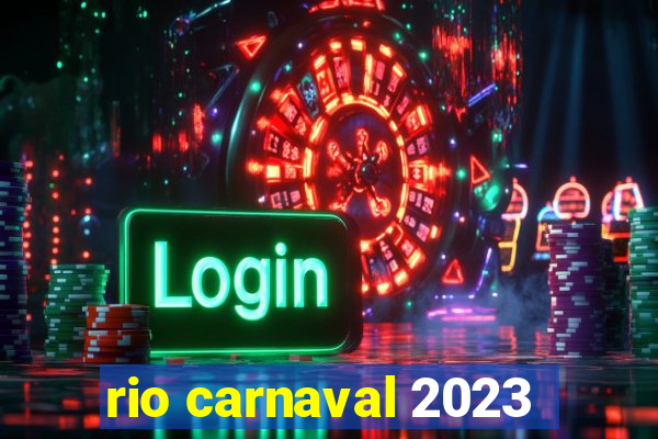 rio carnaval 2023