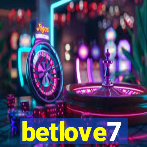 betlove7