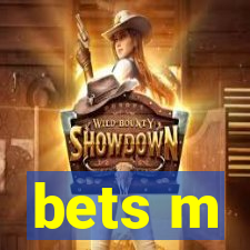 bets m