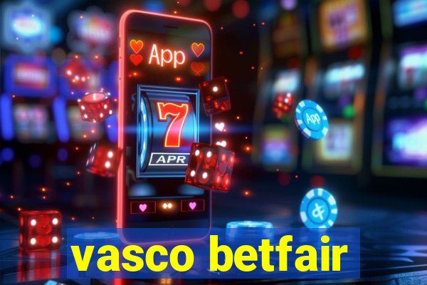 vasco betfair