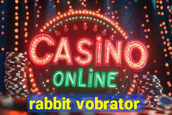 rabbit vobrator