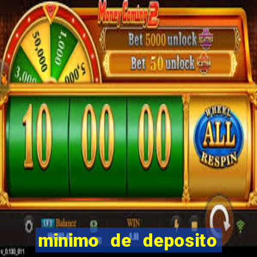 minimo de deposito estrela bet