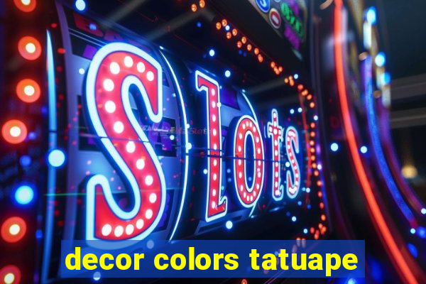 decor colors tatuape