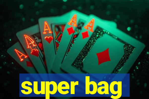 super bag