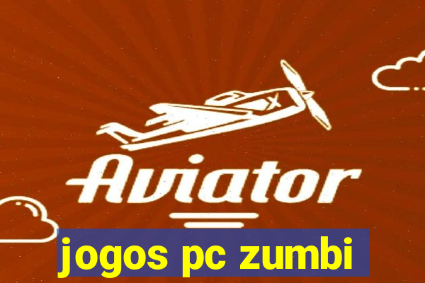 jogos pc zumbi