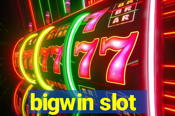 bigwin slot