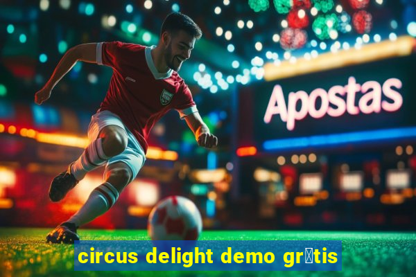 circus delight demo gr谩tis