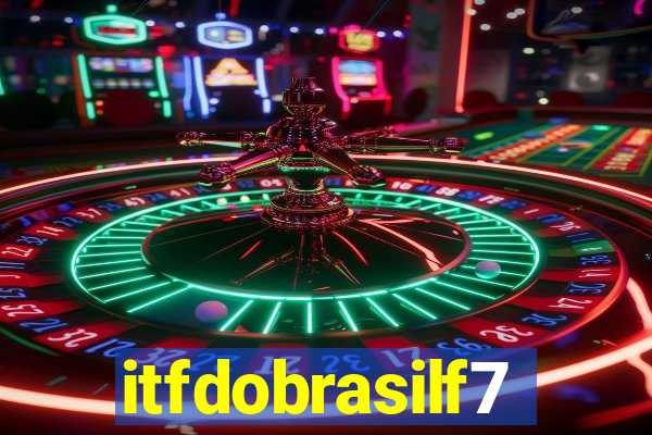 itfdobrasilf7