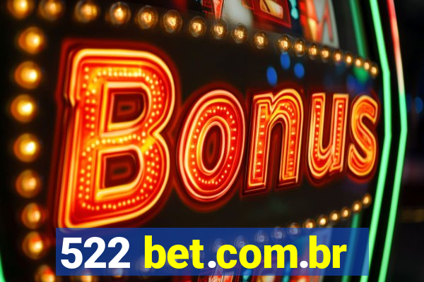 522 bet.com.br