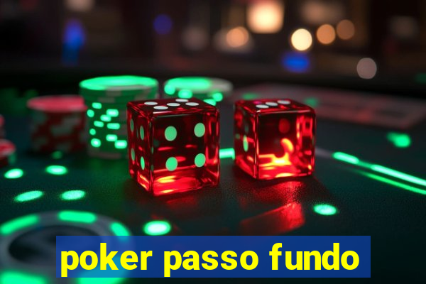 poker passo fundo