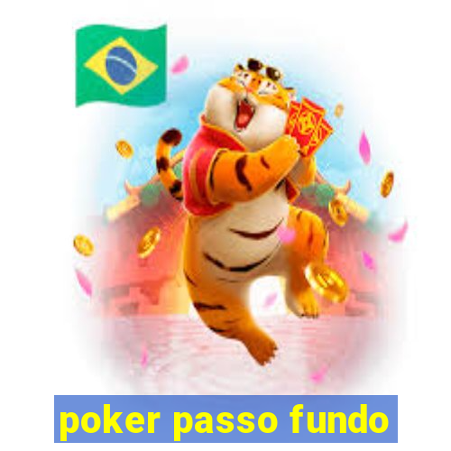 poker passo fundo