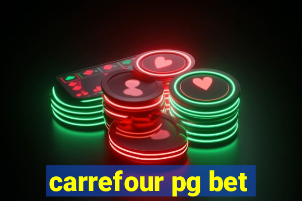 carrefour pg bet