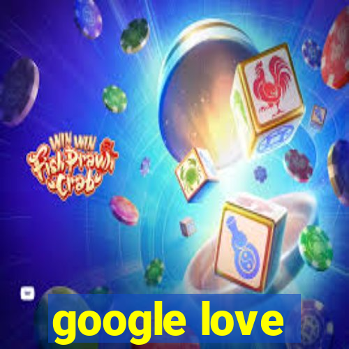 google love