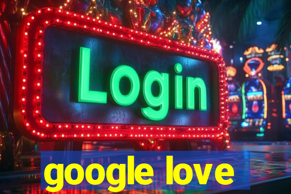 google love