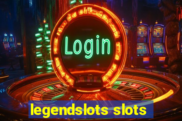 legendslots slots