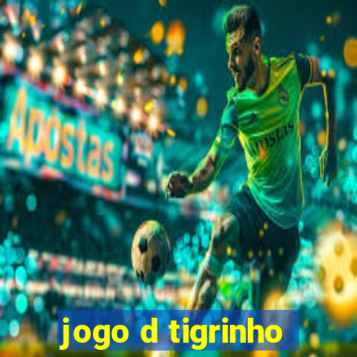 jogo d tigrinho