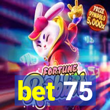 bet 75