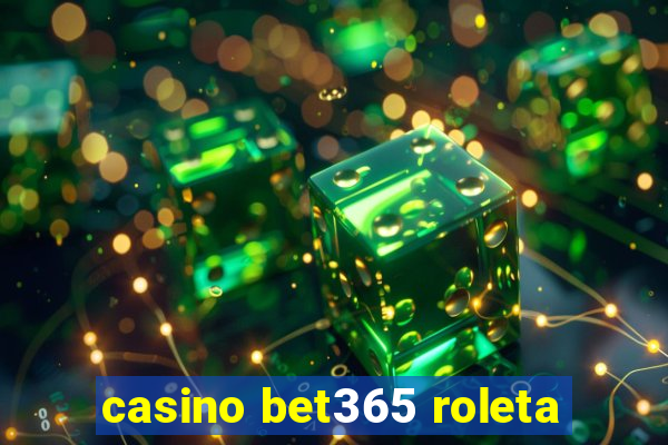 casino bet365 roleta