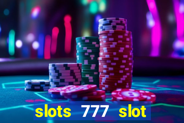 slots 777 slot machine games