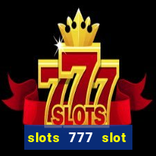 slots 777 slot machine games