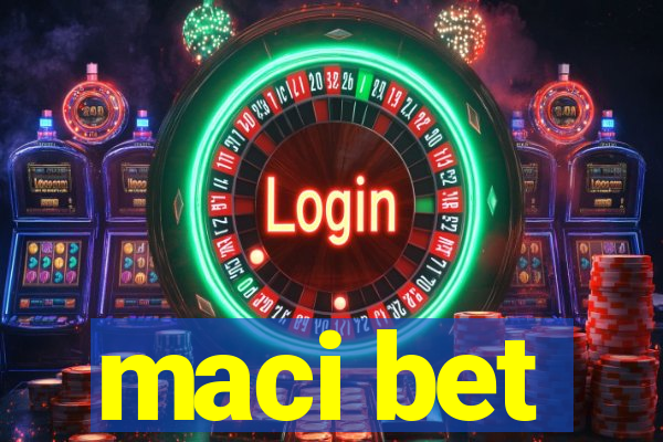 maci bet